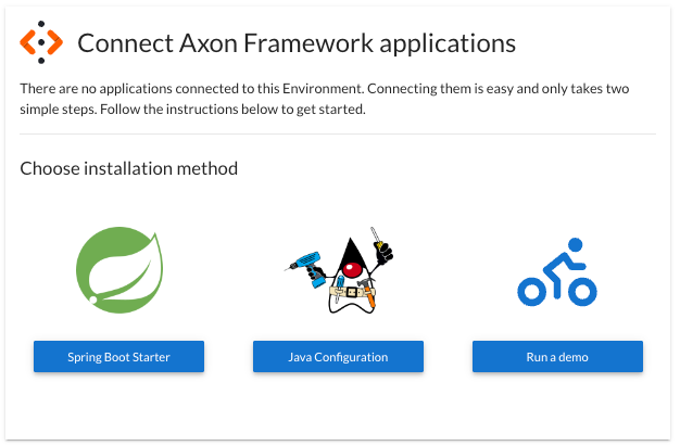 A screenshot of the panel in the AxonIQ Console dasboard that shows instructions to connect your Axon Framework applications when the user has not connected any application yet. The panel shows three options for the user to choose from as 