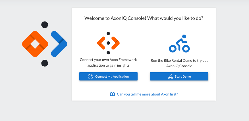 Screenshot of the Welcome to AxonIQ Console panel, which gives the user the oprotunity to learn about Axon and how or proceed to AxonIQ Console Dashboard.